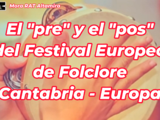 VIDEO EXCLUSIVO del pre y pos III Festival Europeo de Folclore CANTABRIA – EUROPA